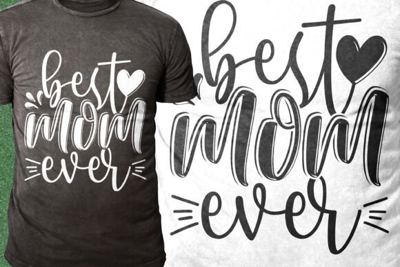 Best Mom Ever Mother Day T-shirt Design Review