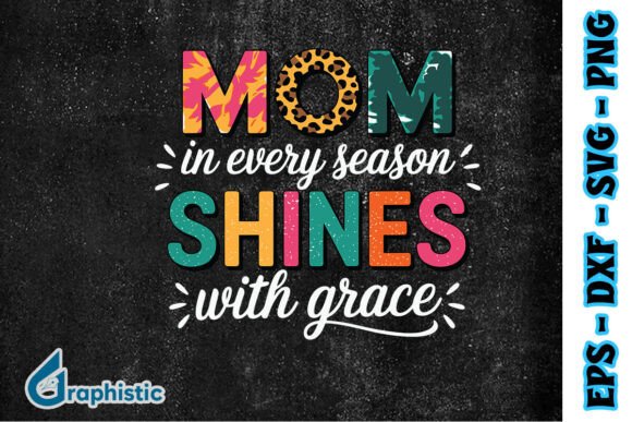 Mom in Every Season She Shines PNG Review