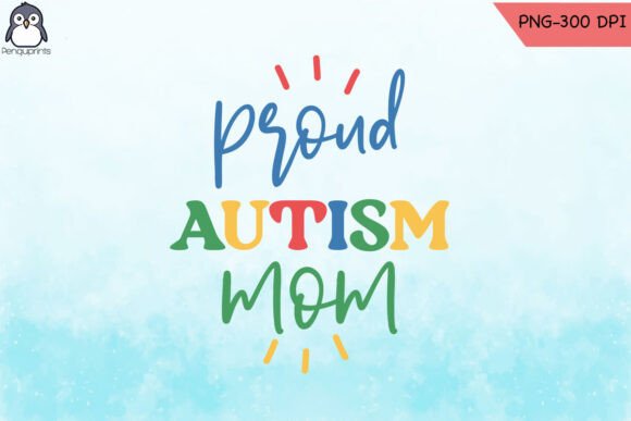Proud Autism Mom Awareness PNG: A Designer’s Review